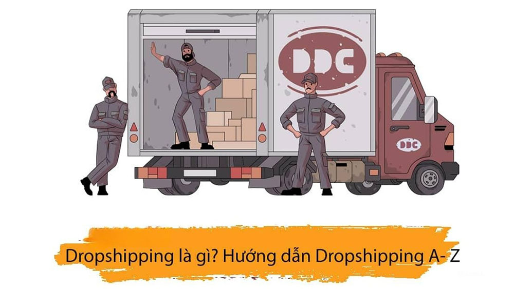 Dropshipping là gì? Kinh doanh online chỉ với 0Đ