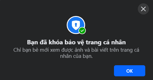 Hoàn tất quá trình khóa bảo vệ trang cá nhân trên Facebook