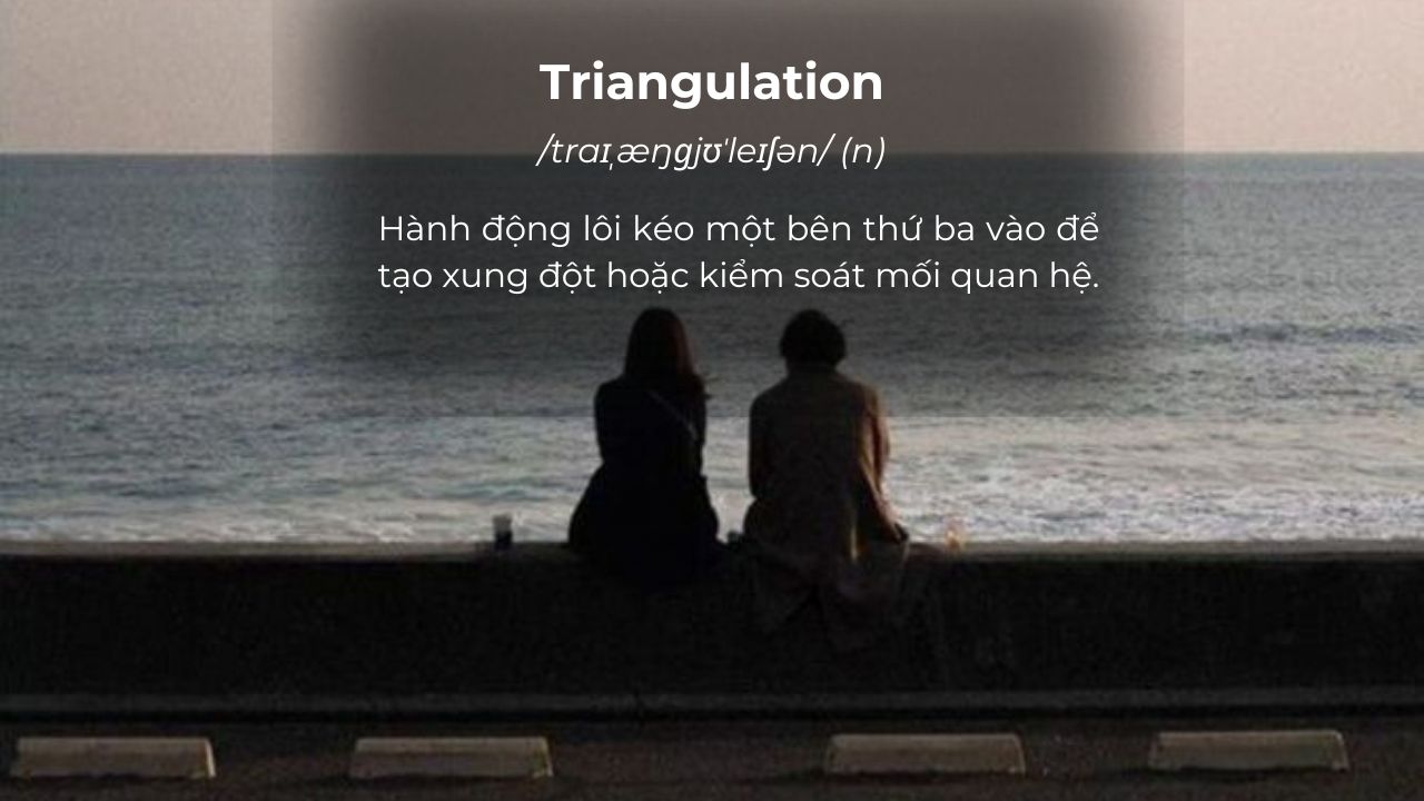 Nhận diện triangulation - Khi bên thứ ba làm xáo trộn mối quan hệ