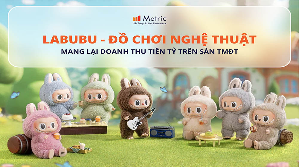 Labubu - Hiện tượng mới trên thị trường đồ chơi nghệ thuật Việt Nam