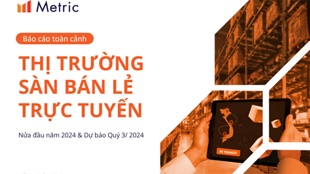 Thị trường bán lẻ trực tuyến Việt Nam nửa đầu năm 2024