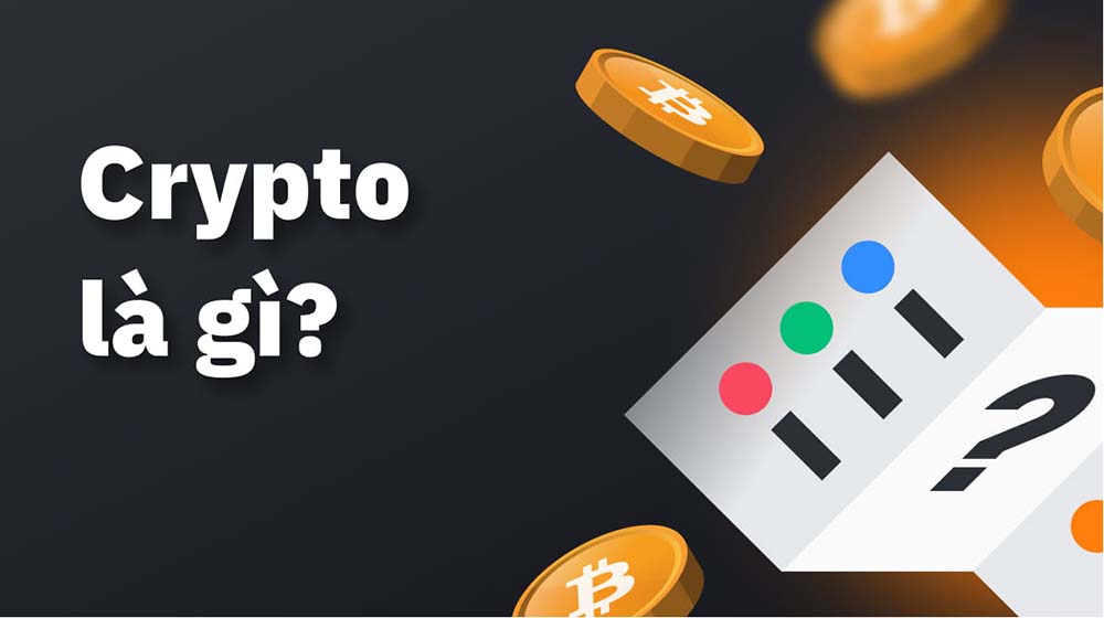 Crypto là gì? Khám phá thế giới tiền điện tử đầy hứa hẹn