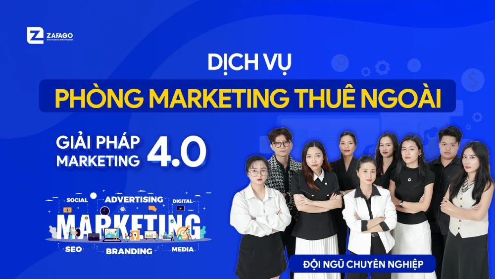 ZAFAGO JSC – Phòng marketing thuê ngoài