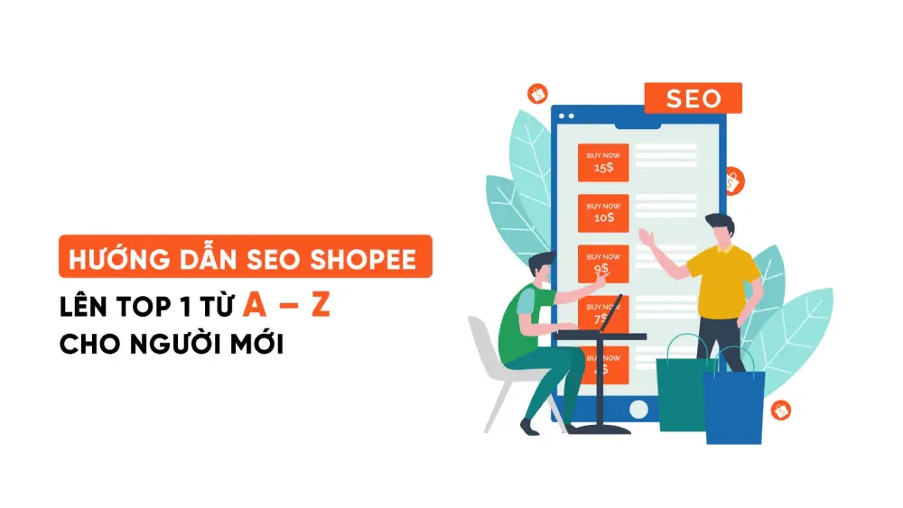 SEO Shopee Là Gì? Mẹo Đưa Sản Phẩm Lên Top