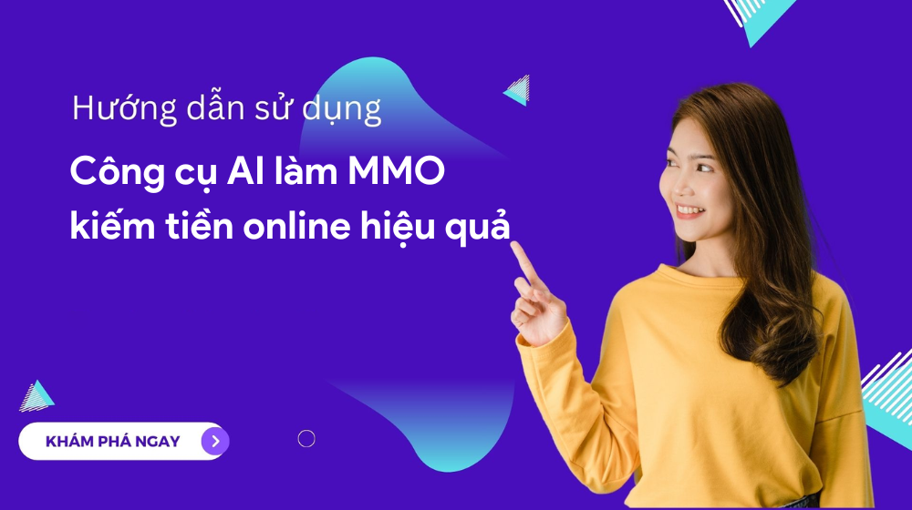 12 công cụ AI làm MMO hỗ trợ kiếm tiền online