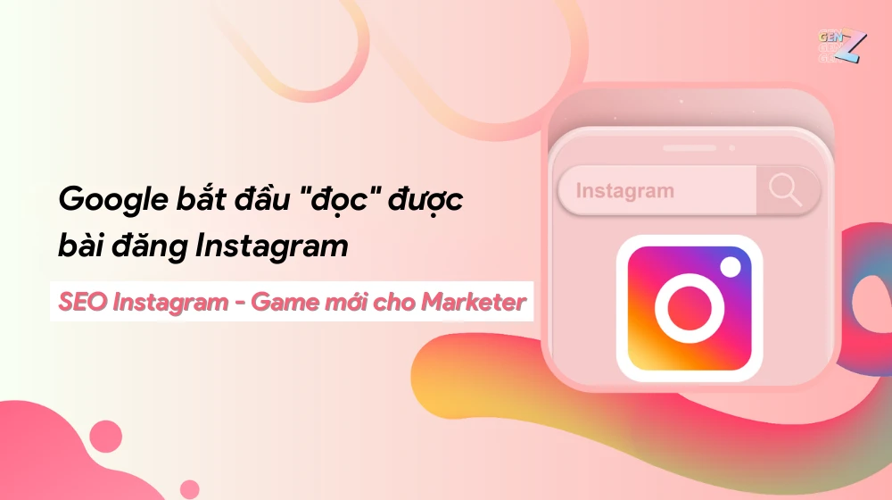 Google Bắt Đầu "Đọc" Được Bài Đăng Instagram - SEO Instagram như thế nào?