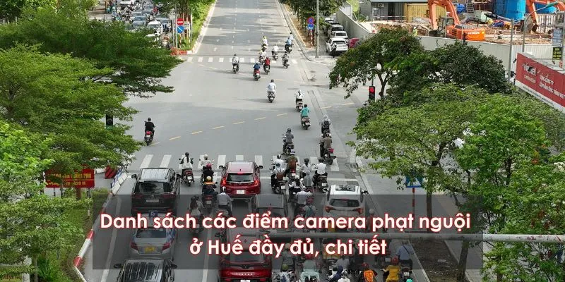 Danh sách Camera phạt nguội bằng AI tại Huế