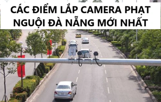 Danh sách Camera phạt nguội bằng AI tại Đà Nẵng