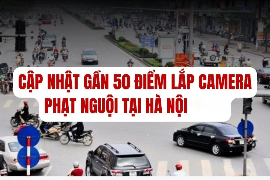 Danh sách Camera phạt nguội bằng AI tại Hà Nội