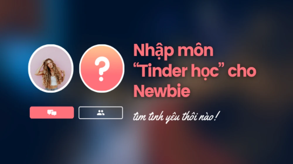 Thuật Ngữ Dating Thường Gặp Trên Các App Hẹn Hò