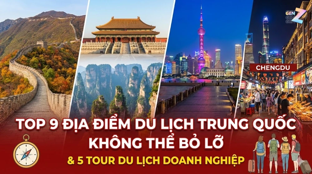 TOP 9 Địa Điểm Du Lịch Trung Quốc Đáng Đi Nhất