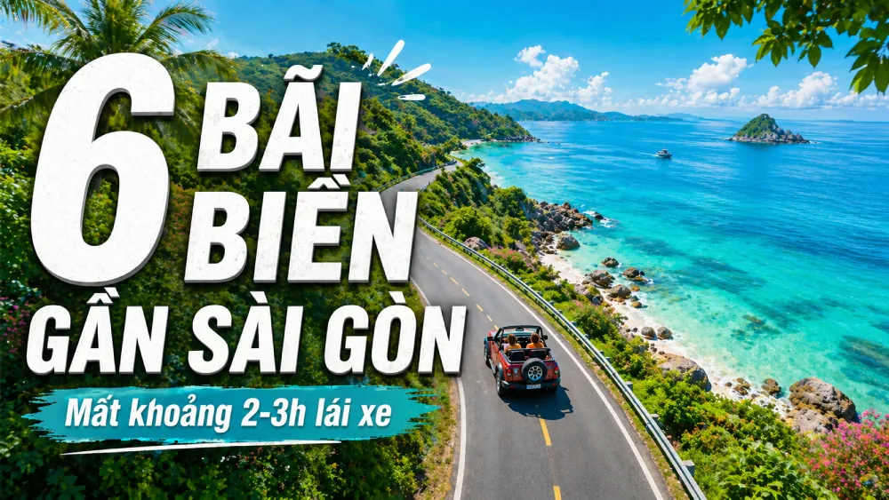 6 Bãi biển gần Sài Gòn